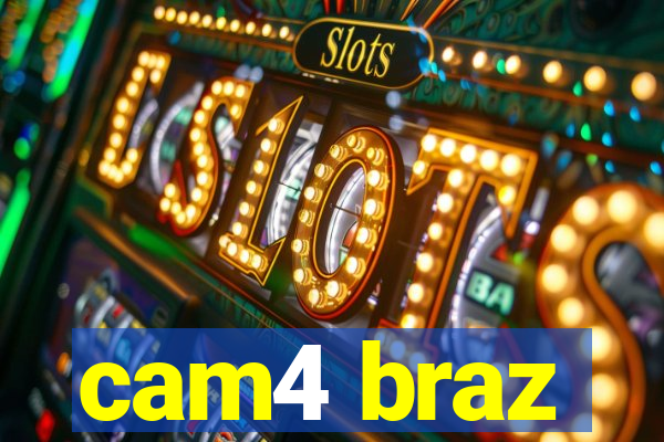 cam4 braz